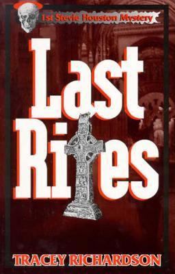 Last Rites: The 1st Stevie Houston Mystery 1562801643 Book Cover