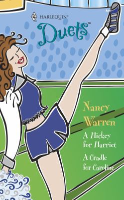 A Hickey for Harriet / A Cradle for Caroline 0373441630 Book Cover