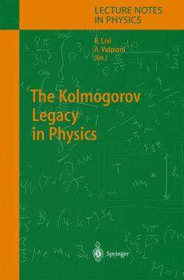 The Kolmogorov Legacy in Physics 3642057861 Book Cover