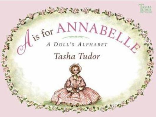 A is for Annabelle: A Doll's Alphabet 0689869967 Book Cover