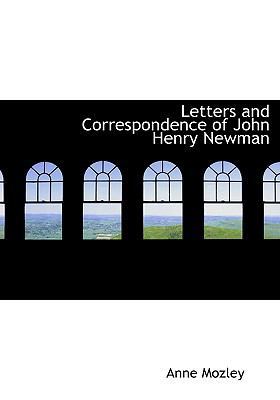 Letters and Correspondence of John Henry Newman 1113844841 Book Cover