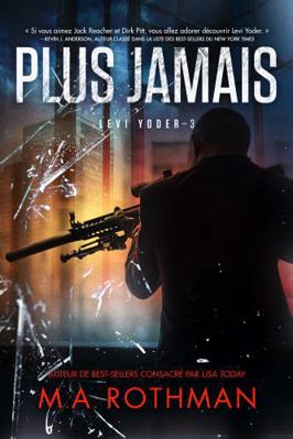 Plus jamais (Levi Yoder) (French Edition) [French] 196024454X Book Cover