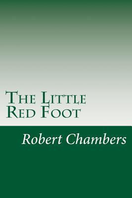 The Little Red Foot 1499582110 Book Cover