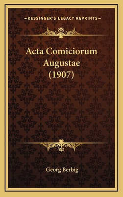 Acta Comiciorum Augustae (1907) [German] 1168815185 Book Cover