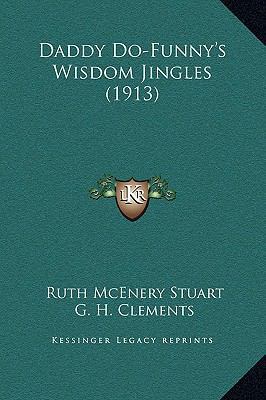 Daddy Do-Funny's Wisdom Jingles (1913) 116924694X Book Cover