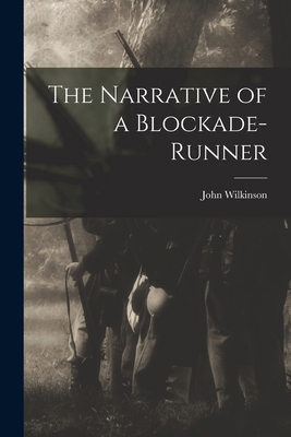 The Narrative of a Blockade-Runner 1015771173 Book Cover