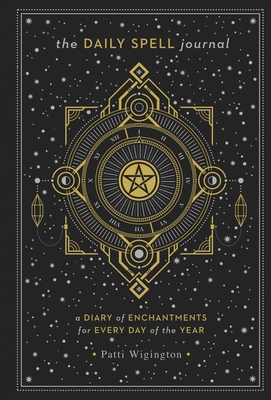 The Daily Spell Journal: A Diary of Enchantment... 1454933313 Book Cover