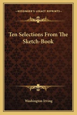 Ten Selections From The Sketch-Book 1163083089 Book Cover