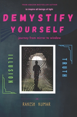 Demystify Yourself: journey from mirror to window B0CGGCCL35 Book Cover