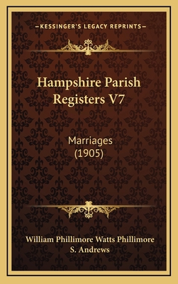 Hampshire Parish Registers V7: Marriages (1905) 1167069528 Book Cover