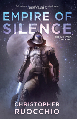 Empire of Silence: The Sun Eater: Book One 0756413001 Book Cover