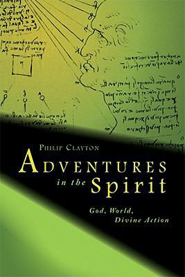 Adventures in the Spirit: God, World, Divine Ac... 0800663187 Book Cover