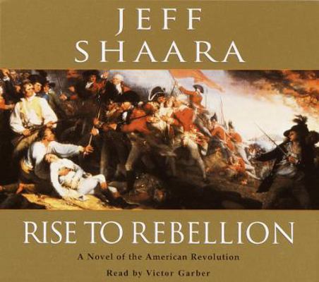 Rise to Rebellion: A Novel of the American Revo... 0553714341 Book Cover