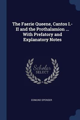 The Faerie Queene, Cantos I.-II and the Prothal... 1376642816 Book Cover