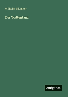 Der Todtentanz [German] 3388899444 Book Cover