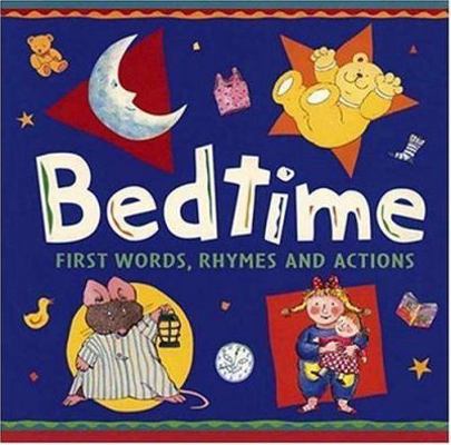 Bedtime: First Words, Rhymes, and Actions 0763609323 Book Cover