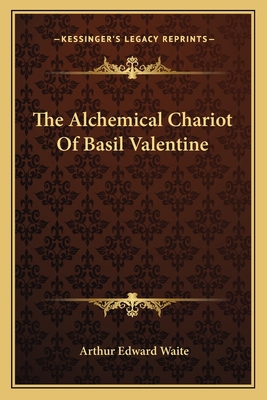 The Alchemical Chariot Of Basil Valentine 1162819367 Book Cover