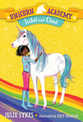 Unicorn Academy #4: Isabel and Cloud 198485092X Book Cover