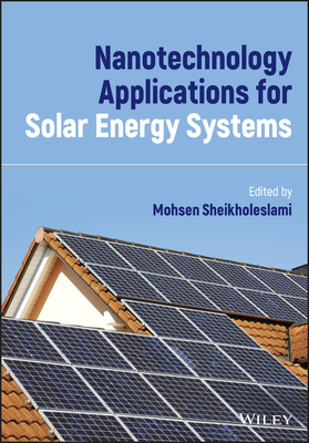 Nanotechnology Applications for Solar Energy Sy... 1119791146 Book Cover