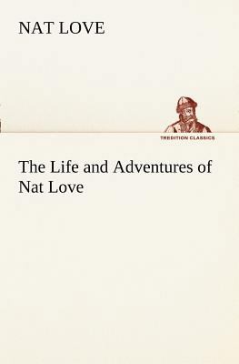 The Life and Adventures of Nat Love Better Know... 3849169545 Book Cover