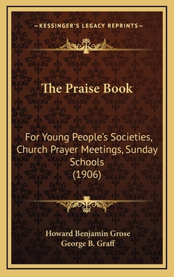 The Praise Book: For Young People's Societies, ... 116519905X Book Cover