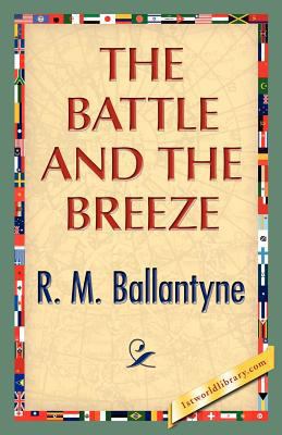 The Battle and the Breeze 1421888777 Book Cover