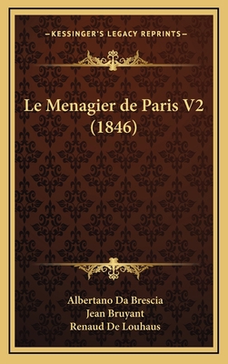 Le Menagier de Paris V2 (1846) [French] 1167918479 Book Cover