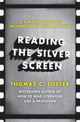 Reading the Silver Screen: A Film Lover's Guide... 0062113399 Book Cover