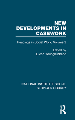 New Developments in Casework: Readings in Socia... 1032059354 Book Cover