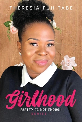 Girlhood: Pretty Is Not Enough 1647539447 Book Cover