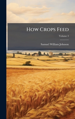 How Crops Feed B0FKKRGS5M Book Cover