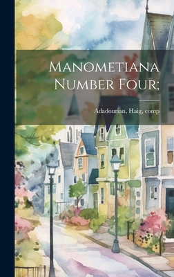 Manometiana Number Four; 1019952822 Book Cover