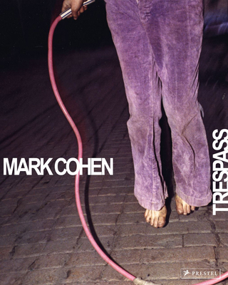 Mark Cohen: Trespass 3791393545 Book Cover