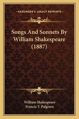 Songs And Sonnets By William Shakespeare (1887) 1163900621 Book Cover