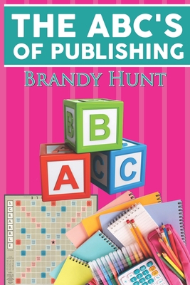 ABC's of Publishing 1544839669 Book Cover