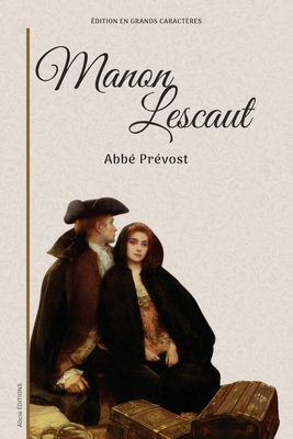 Manon Lescaut: Édition en grands caractères [French] [Large Print] 2384555057 Book Cover