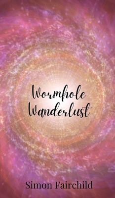 Wormhole Wanderlust 1805678337 Book Cover