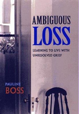 Ambiguous Loss: Learning to Live with Unresolve... 0674017382 Book Cover