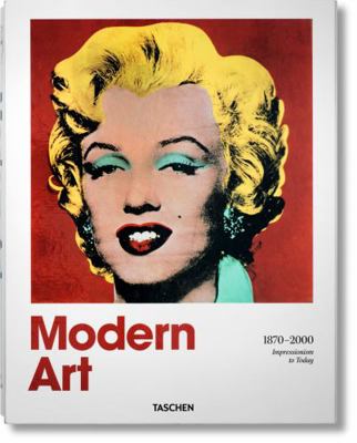 Modern Art 1870-2000. Impressionism to Today 3836527308 Book Cover