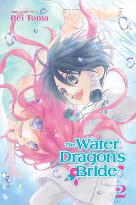 The Water Dragon's Bride, Vol. 2 1421592568 Book Cover