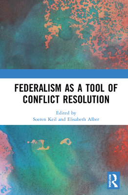 Federalism as a Tool of Conflict Resolution 0367692961 Book Cover