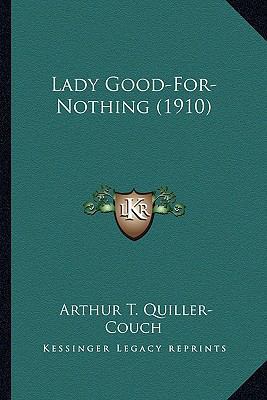 Lady Good-For-Nothing (1910) 1164107526 Book Cover