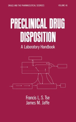 Preclinical Drug Disposition: A Laboratory Hand... 0824785002 Book Cover