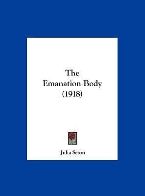 The Emanation Body (1918) 1161935398 Book Cover