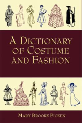 A Dictionary of Costume and Fashion: Historic a... B00A2MXL4I Book Cover