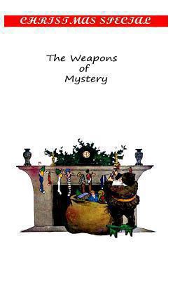 The Weapons Of Mystery 1481155164 Book Cover