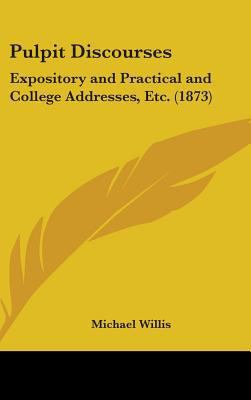 Pulpit Discourses: Expository and Practical and... 1436543061 Book Cover