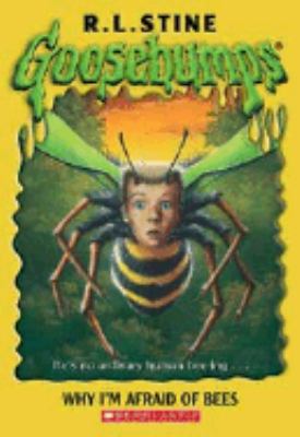 Goosebumps #17: Why I'm Afraid of Bees B001F506SU Book Cover
