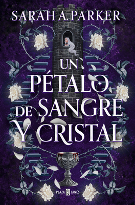 Un Pétalo de Sangre Y Cristal / To Bleed a Crys... [Spanish] 8401032032 Book Cover