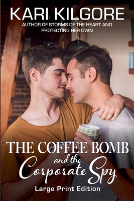 The Coffee Bomb and the Corporate Spy [Large Print] 1639920374 Book Cover